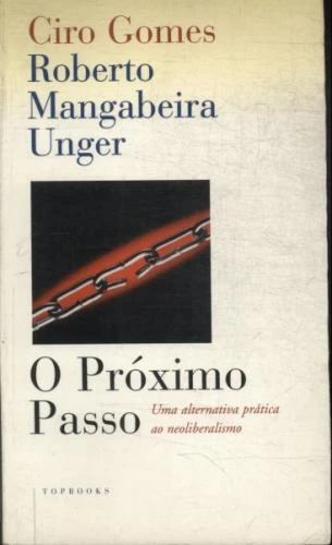 O Próximo Passo: Uma Alternativa Prática ao Neoliberalismo