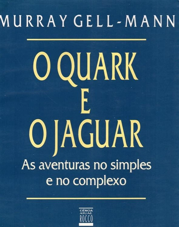 O Quark e o Jaguar: As Aventuras no Simples e no Complexo