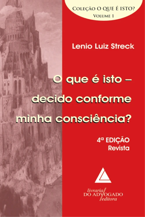 O que é isto – decido conforme minha consciência