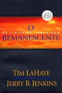 O Remanescente: No Limiar Do Armagedom