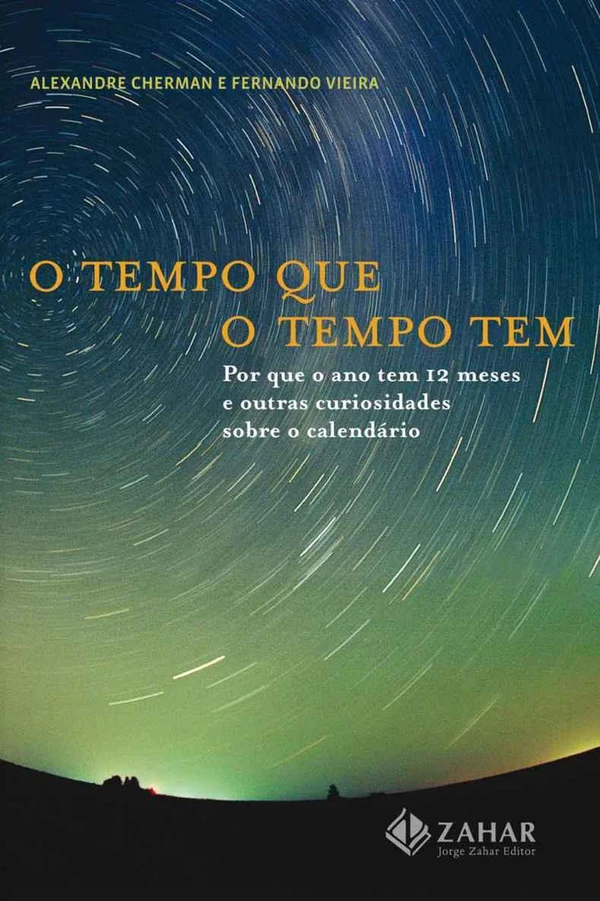 O tempo que o tempo tem: por que o ano tem 12 meses e outras curiosidades sobre o calendário