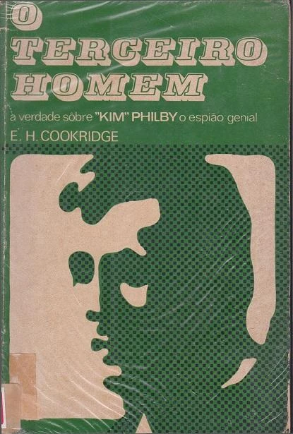 O Terceiro Homem: A Verdade sobre Kim Philby, o Espião Genial