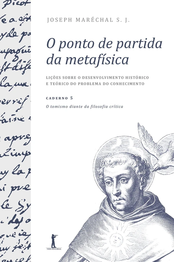 O tomismo diante da filosofia crítica: O ponto de partida da metafísica. Lições sobre o desenvolvimento histórico e teórico do problema do conhecimento