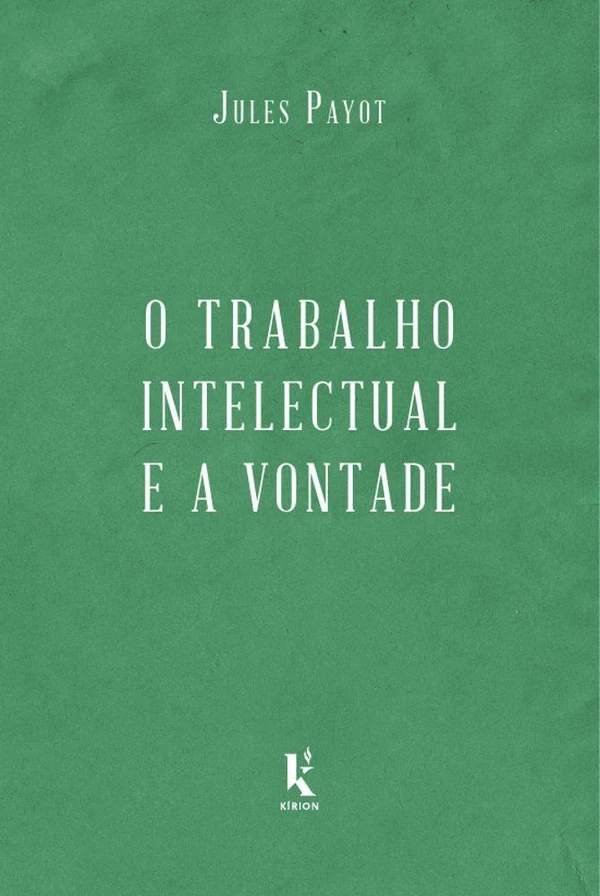 O trabalho intelectual e a vontade