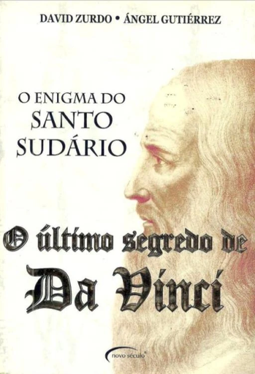 O Último Segredo de Da Vinci - O Enigma do Santo Sudário