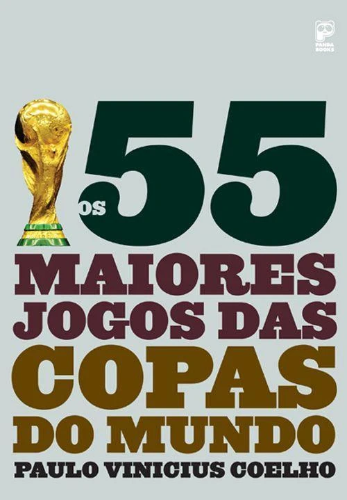 Os 55 maiores jogos das Copas do Mundo