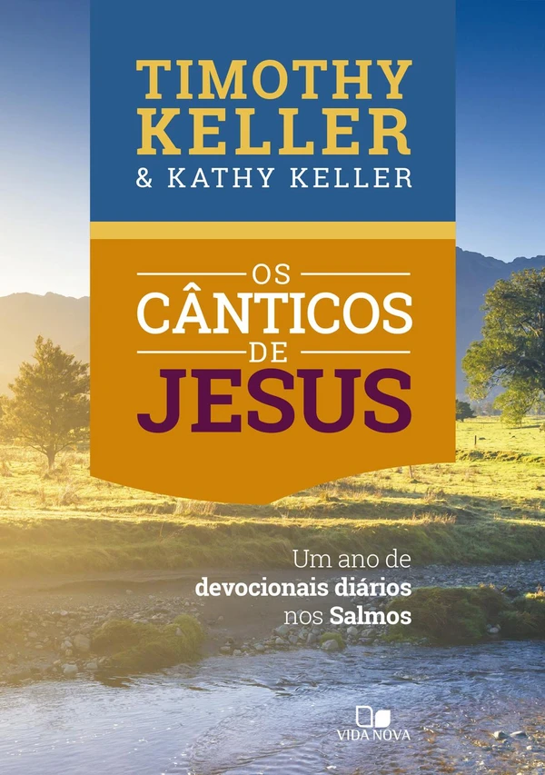Os cânticos de Jesus: um ano de devocionais diários nos Salmos