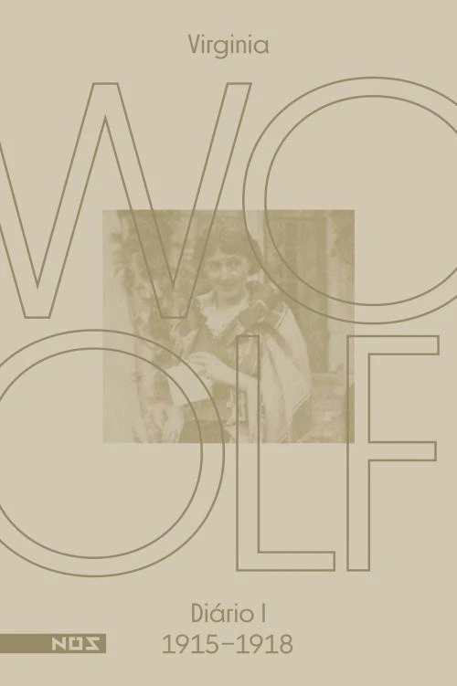Os diários de Virginia Woolf: Diário I – 1915–1918