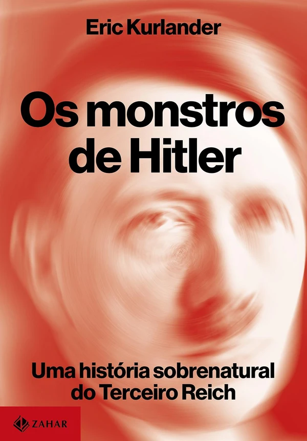Os monstros de Hitler