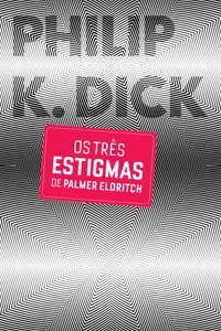 Os Três Estigmas de Palmer Eldritch