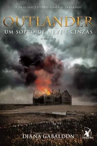 Outlander 6 - Um Sopro de Neve e Cinzas