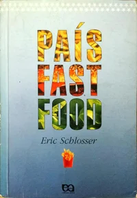 País fast food, o lado nocivo da comida norte-americana