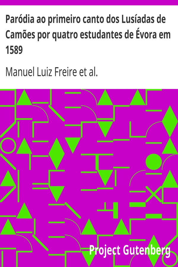 Paródia ao primeiro canto dos Lusíadas de Camões por quatro estudantes de Évora em 1589