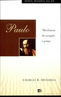 Paulo: Um Homem de Coragem e Graça