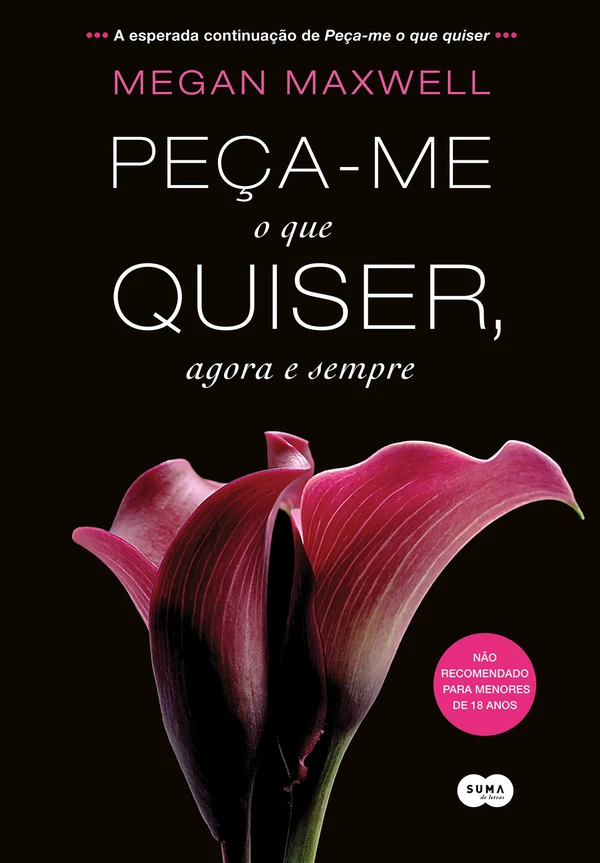 Peça-me o que quiser, agora e sempre