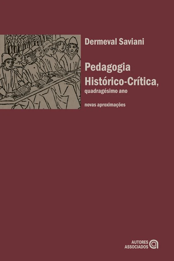 Pedagogia histórico-crítica, quadragésimo ano: novas aproximações