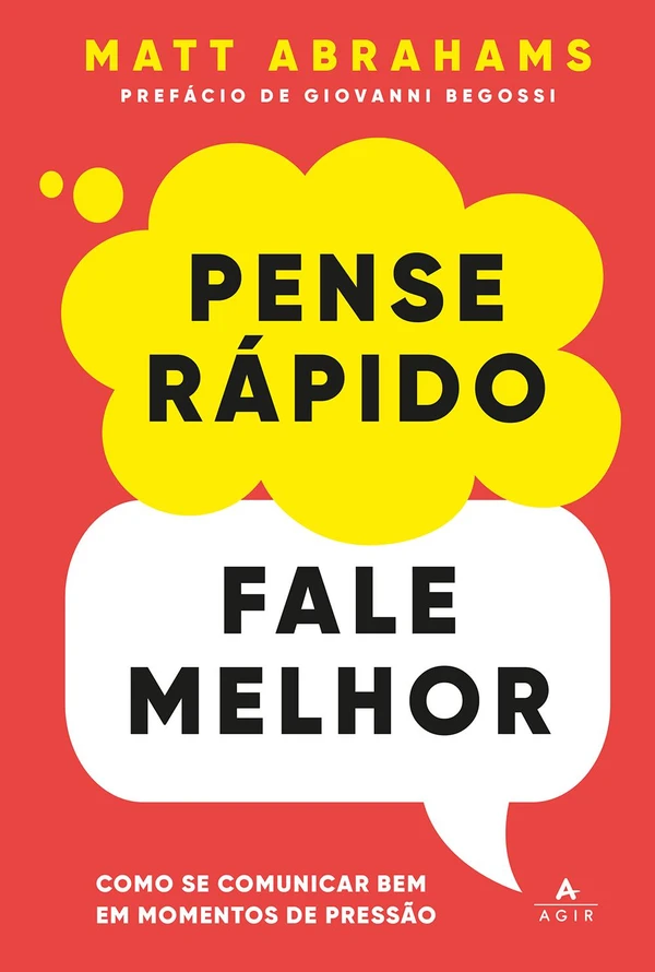 Pense rápido, fale melhor: Como se comunicar bem em momentos de pressão
