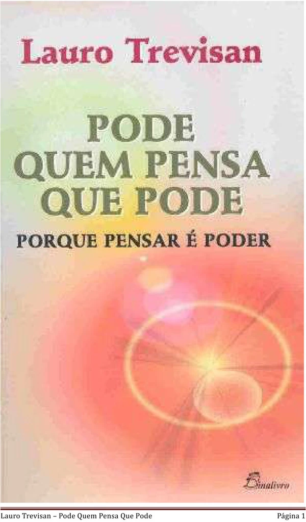 Pode Quem Pensa Que Pode