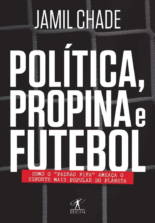 Política, propina e futebol: Como o "padrão Fifa" ameaça o esporte mais popular do planeta