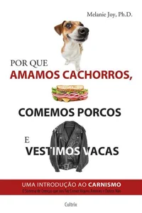 Baixar Por que amamos cachorros, comemos porcos e vestimos vacas Pdf ePub Ler Online