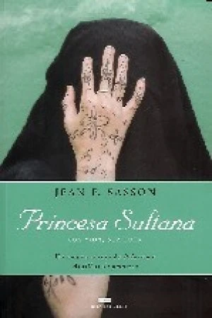 Princesa Sultana: Sua Vida, Sua Luta