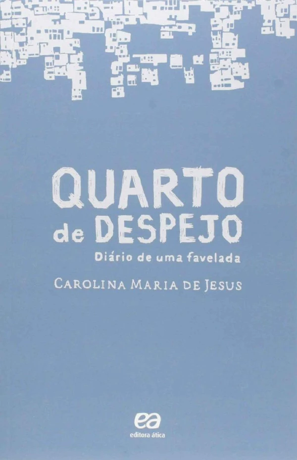 Capa do Livro Quarto de Despejo - Diário de uma Favelada Baixar Quarto de Despejo - Diário de uma Favelada - Carolina Maria de Jesus Pdf ePub Ler Online