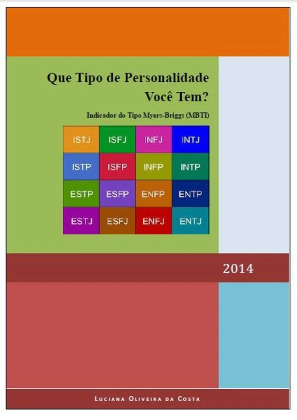 Que Tipo de Personalidade Você Tem?: Indicador do Tipo Myers-Briggs (MBTI)