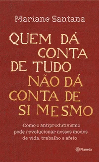 Baixar Quem dá conta de tudo não dá conta de si mesmo Pdf ePub Ler Online