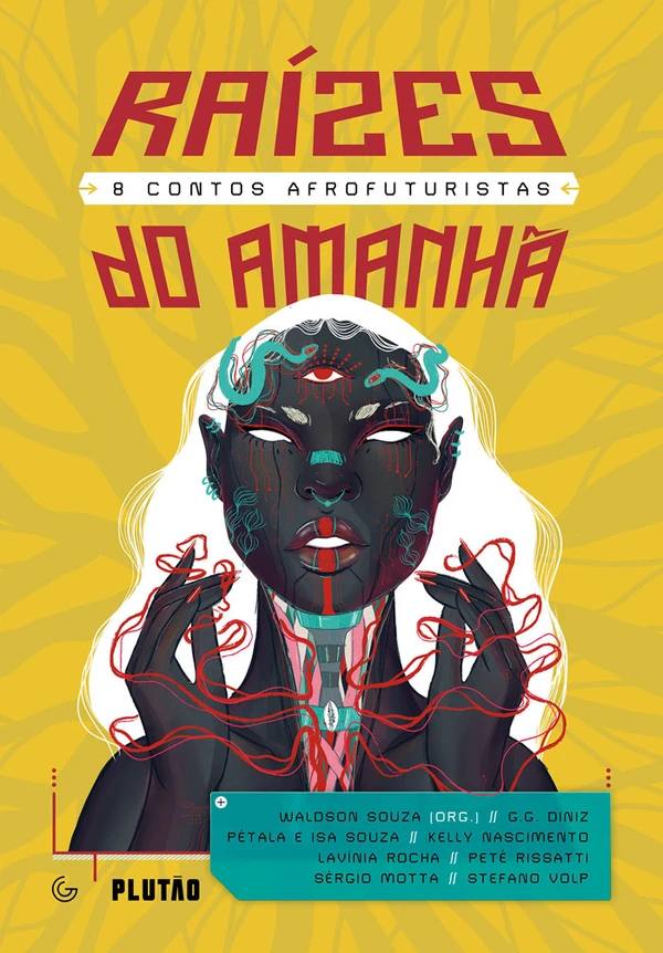 Raízes do amanhã: 8 contos afrofuturistas