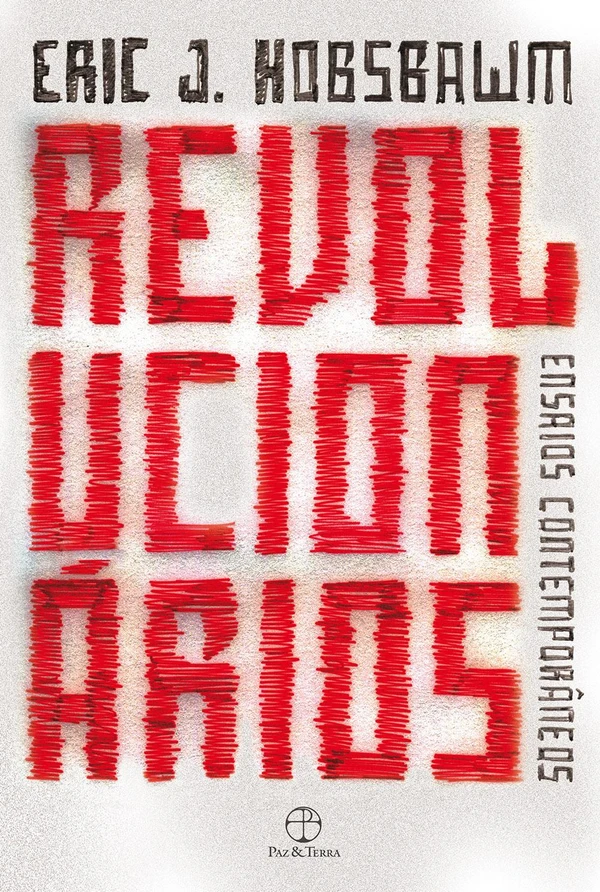 Revolucionários: Ensaios Contemporâneos