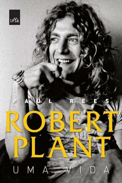 Robert Plant: Uma Vida