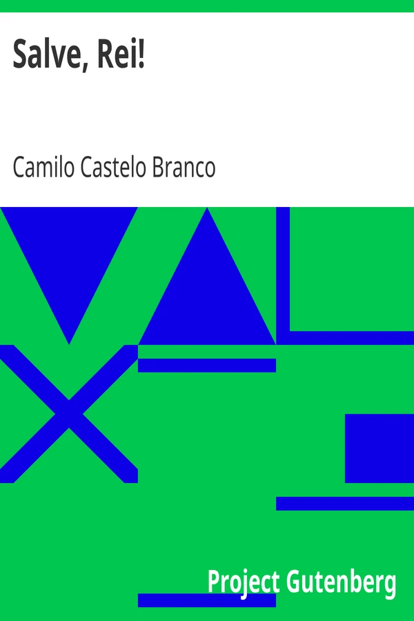 Salve, Rei! Poesia de Camillo Castello Branco