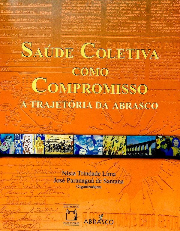 Saúde coletiva como compromisso: a trajetória da Abrasco