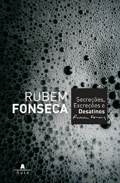 Secreções, Excreções e Desatinos