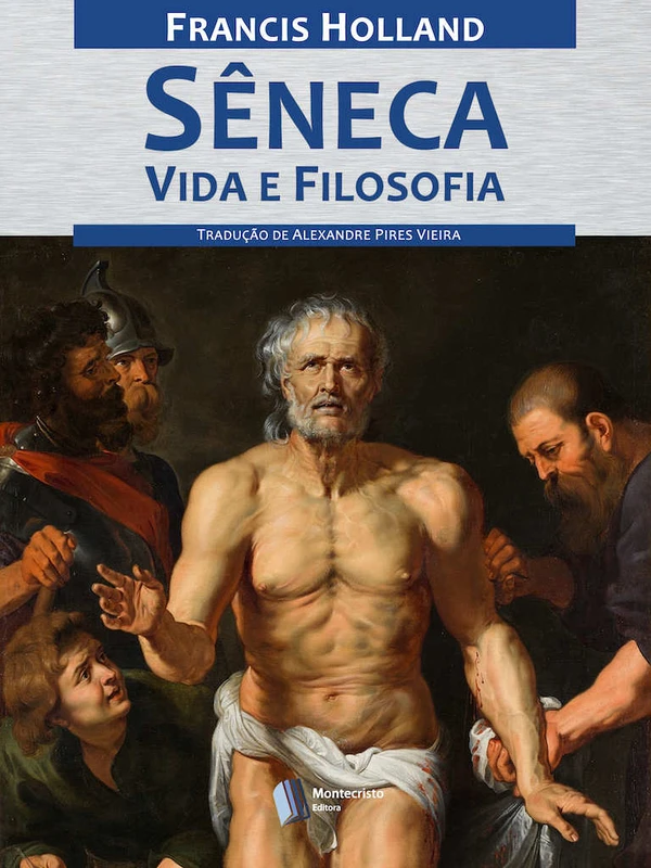 Sêneca, Vida e Filosofia