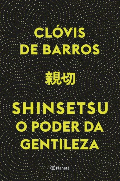 Shinsetsu: o poder da gentileza