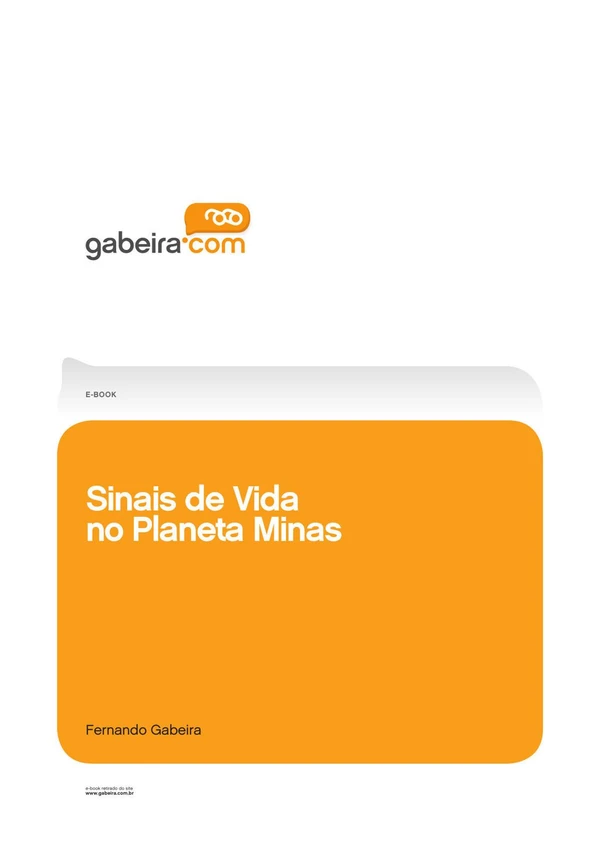 Sinais de vida no planeta Minas