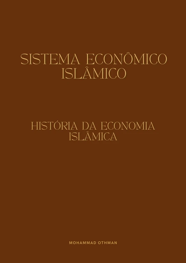 Sistema Econômico Islâmico: História da Economia Islâmica