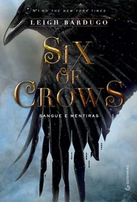 Baixar Six of Crows Vol 1 Sangue e Mentiras Pdf ePub Ler Online