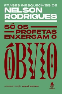 Só os profetas enxergam o óbvio
