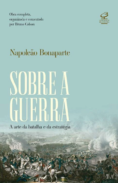 Sobre a guerra: A arte da batalha e da estratégia