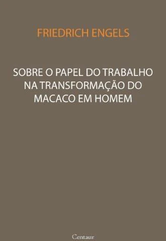 Sobre o papel do trabalho na transformação do macaco em homem