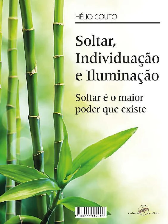 Soltar, Individuação e Iluminação: Soltar é o maior poder que existe