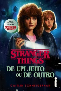 Stranger Things: De um jeito ou de outro