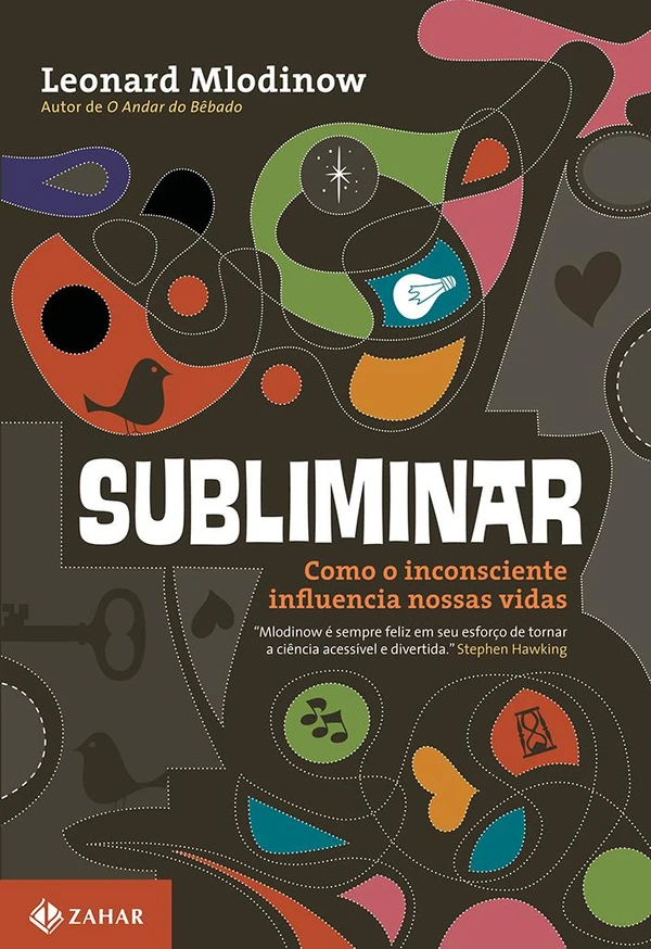 Subliminar - Como o Inconsciente Influencia Nossas Vidas