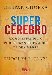 Baixar Supercérebro - Como Expandir O Poder Transformador Da Sua Mente Pdf ePub Ler Online