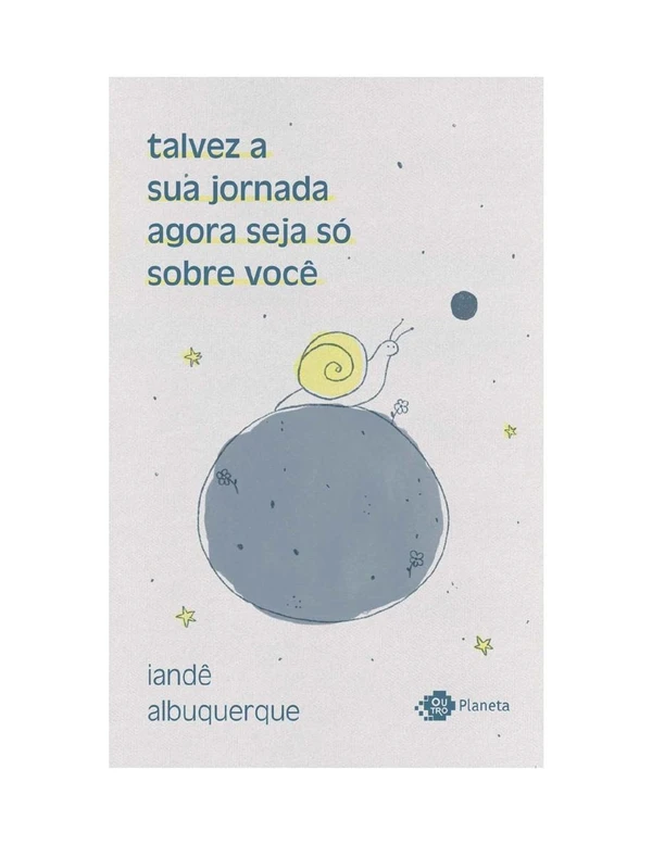 Talvez a sua jornada agora seja só sobre você