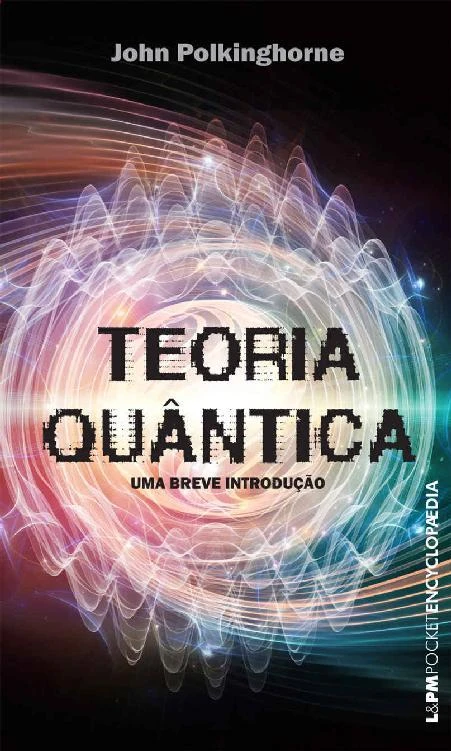 Teoria Quântica: Uma Breve Introdução