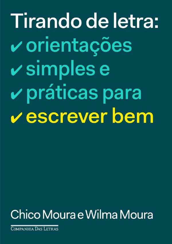 Tirando de letra: Orientações simples e práticas para escrever bem