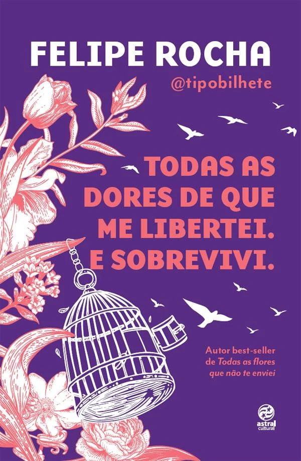 Todas as dores de que me libertei: e sobrevivi